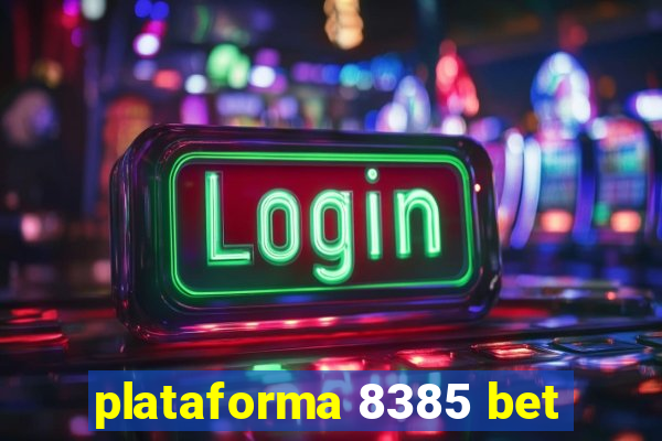 plataforma 8385 bet